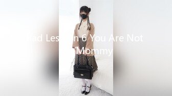 Bad Lesbian 6 You Are Not My Mommy